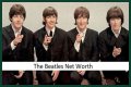 The Beatles Net Worth – How Much is The Beatles Worth?